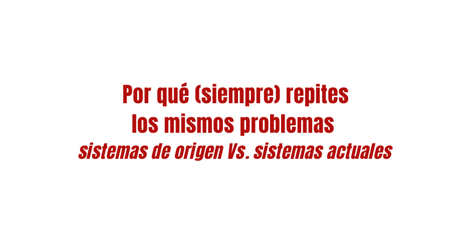 Por qué (siempre) repites los mismos problemas por Angel de Lope